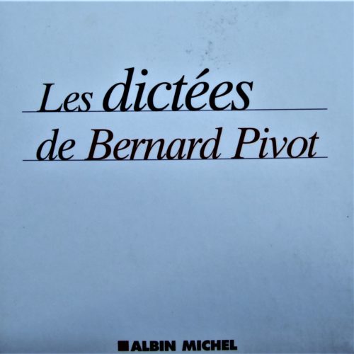 Les Dictées de Bernard Pivot.