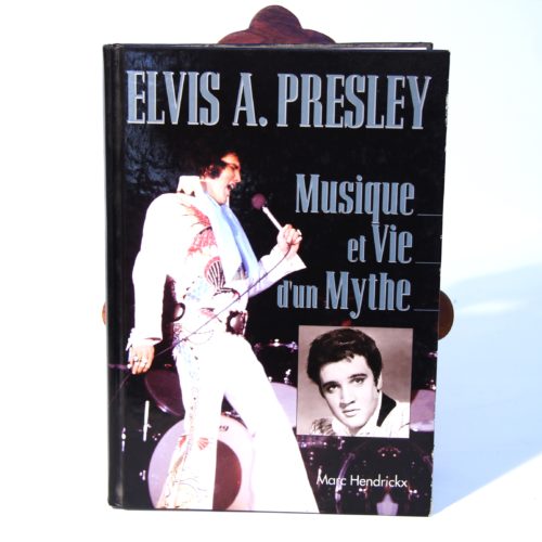 Elvis A.Presley Musique et Vie d’un Mythe