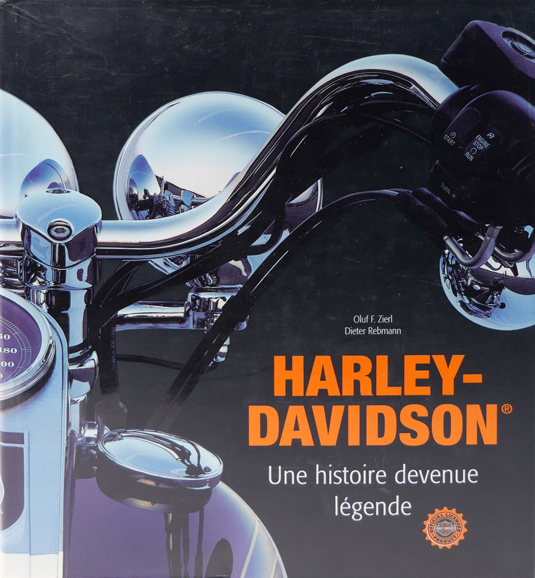 Le Mythe Harley-Davidson Une Histoire devenue légende.