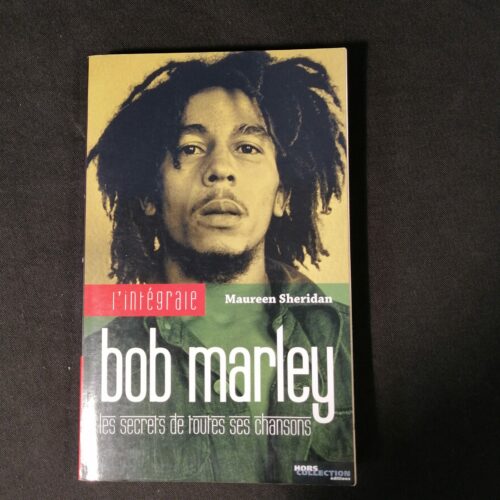 L’intégrale Bob Marley : Les secrets de toutes ses chansons – Maureen Sheridan