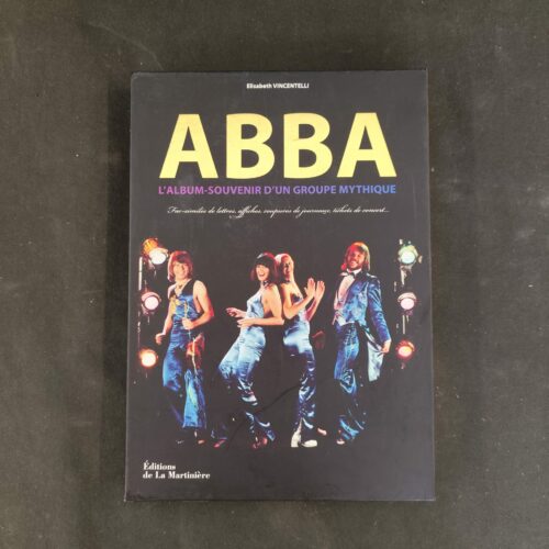 ABBA, l’album-souvenir d’un groupe mythique: Fac-similés de lettres, affiches, coupures de journaux, tickets de concert…