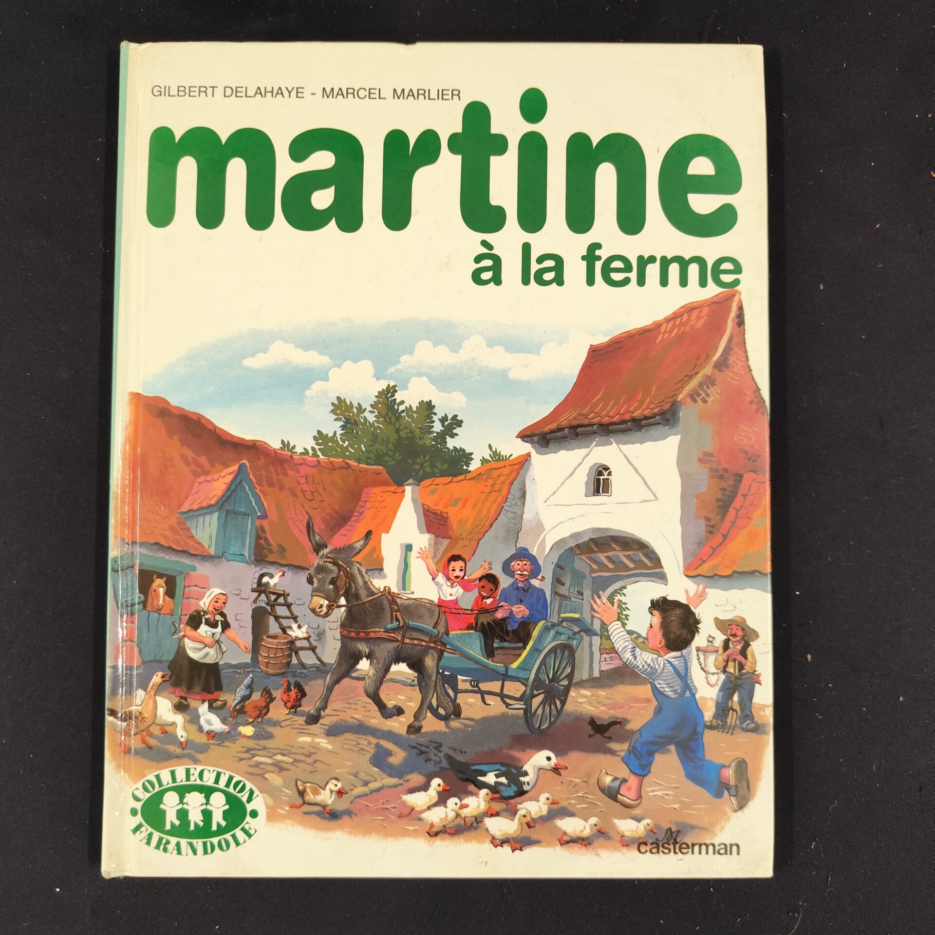 Martine Tome 1 : Martine a la ferme - Gilbert Delahaye, Marcel Marlier - Casterman - Grand format - Place des Libraires